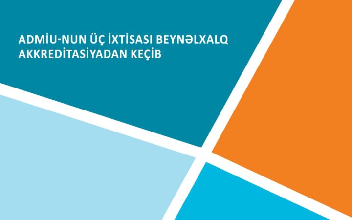 ADMİU-nun üç ixtisası beynəlxalq akkreditasiyadan keçib