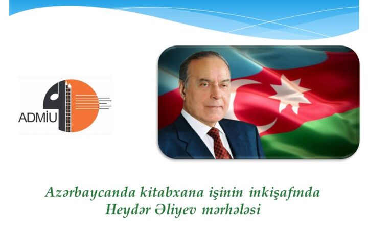 “AZƏRBAYCANDA KİTABXANA İŞİNİN İNKİŞAFINDA HEYDƏR ƏLİYEV MƏRHƏLƏSİ” ADLI TƏLƏBƏ ELMİ-PRAKTİKİ SEMİNAR