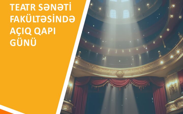 DİQQƏT! Açıq Qapı Günü — Teatr Sənətinə Bir Addım!