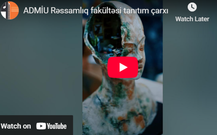 ADMİU Rəssamlıq fakültəsi tanıtım çarxı