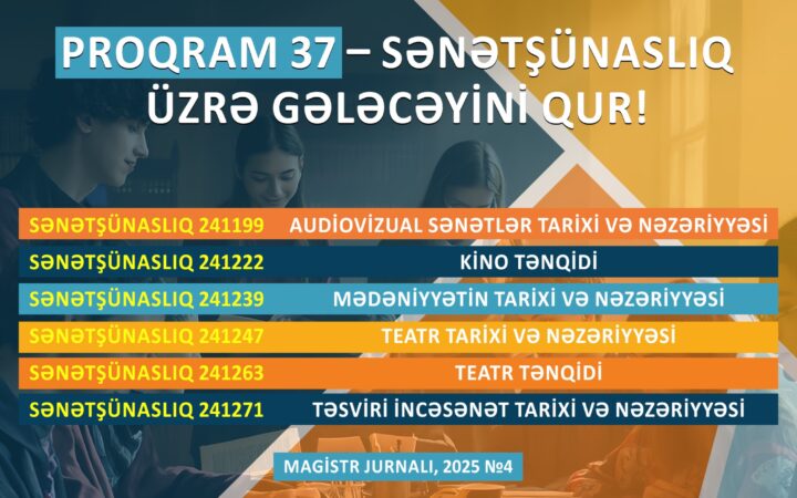 ADMİU-nun Sənətşünaslıq ixtisası üzrə magistratura səviyyəsinə qəbul olmaq istəyən bakalavrların nəzərinə!