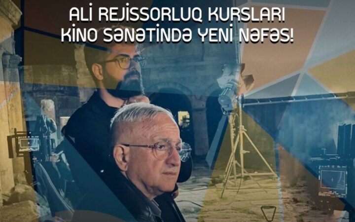 ADMİU-da Ali Rejissorluq kursları açılır