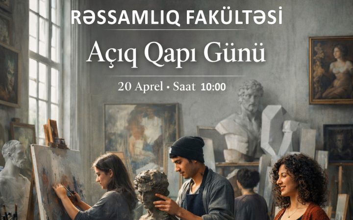 Rəssamlıq fakültəsində Açıq Qapı Günü keçiriləcək