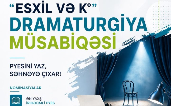 ADMİU“ESXİL və К°” dramaturgiya müsabiqəsi elan edir