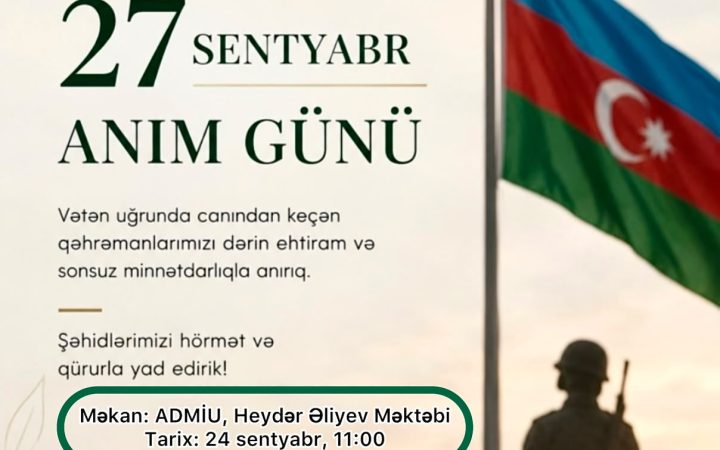 ADMİU-da 27 Sentyabr – Anım Günü ilə əlaqədar tədbir keçiriləcək